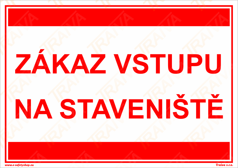 Tabulka plastová "Zákaz vstupu na staveniště" A4 210x297mm - Ochranné pomůcky